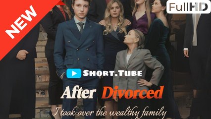 After Divorced,I Took Over The Wealthy Family (2024) – FULL HD