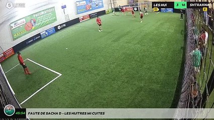 Faute de Sacha D - Les Huîtres Mi Cuites