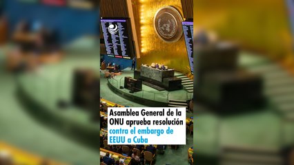 Asamblea General de la ONU aprueba resolución contra el embargo de EEUU a Cuba