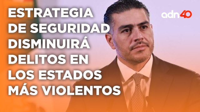 Omar García Harfuch dio a conocer los resultados de la estrategia de seguridad basada en 4 ejes