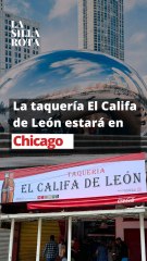 La taquería, con una estrella Michelin, El Califa de León estará en Chicago