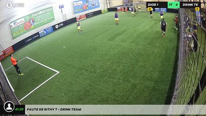 Faute de Rithy T - Drink Team