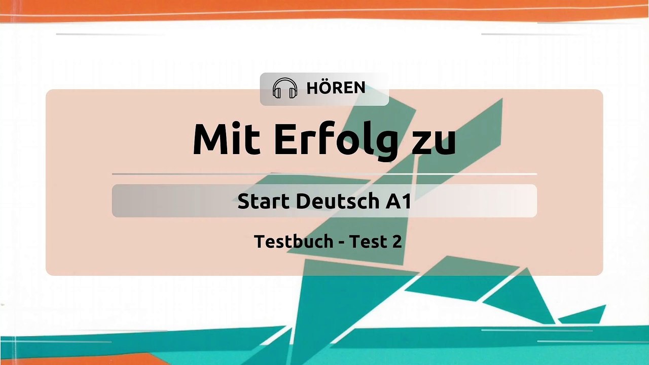 Mit Erfolg zu Start Deutsch A1: Testbuch - Hören - Test 2 (mit Lösungen)