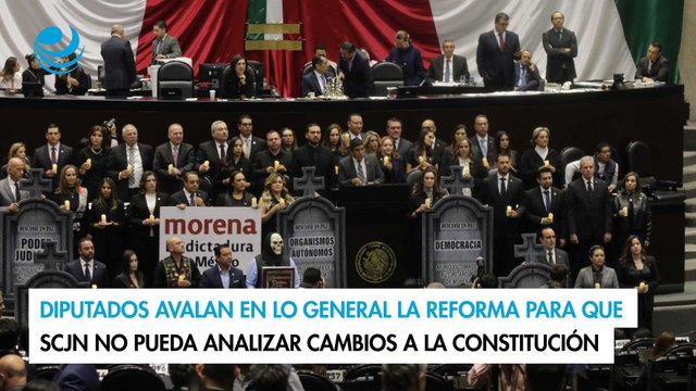 Diputados avalan en lo general la reforma para que SCJN no pueda analizar cambios a la Constitución