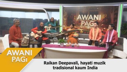 AWANI Pagi: Raikan Deepavali, hayati muzik tradisional kaum India