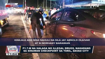 P1.7-M halaga ng illegal drugs, naharang sa Sirawan checkpoint sa Toril, Davao City