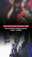 Pria Ini Ketauan Nyolong Cabe dan Dihukum Warga Makan Cabai 1 Ember