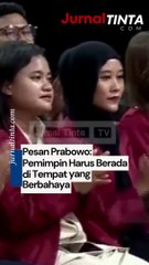 Pesan Prabowo: Pemimpin Harus Berada di Tempat yang Berbahaya