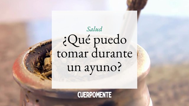 ¿Qué puedo tomar durante un ayuno