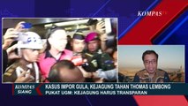 Kejagung Bantah Politisasi Penahanan Tom Lembong, Pukat UGM: Harus Terbuka pada Publik!