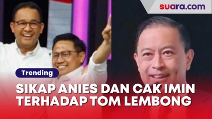 Beda Sikap Anies dan Cak Imin Usai Tom Lembong Ditangkap Bak Bumi Langit: Satunya Udah Nggak Sahabatan?