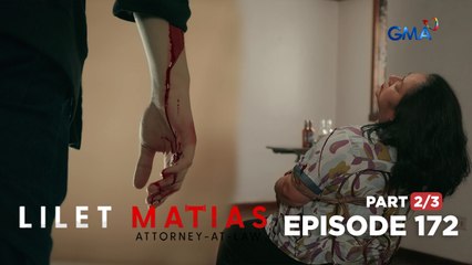 Lilet Matias, Attorney-At-Law: A devastating crime scene for the De Leons! (Episode 172 - Part 2/3)