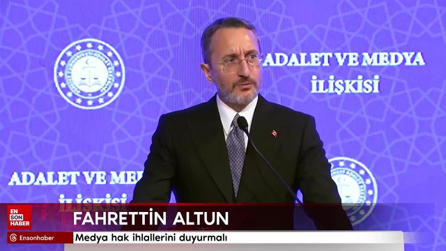 Fahrettin Altun: Medya hak ihlallerini duyurmalı