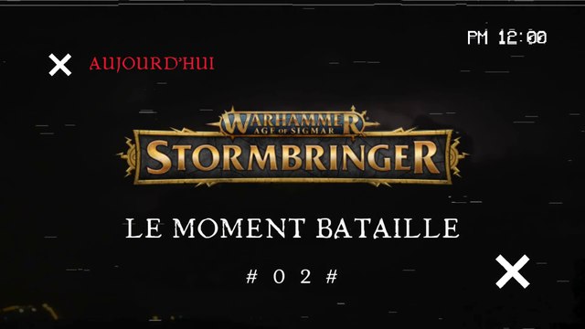 02 - AOS - StormBringer - Coll. Hachette - Le Moment Bataille - NTGN [FR]