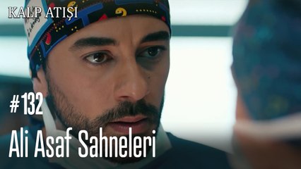 Ali Asaf Sahneleri - Kalp Atışı