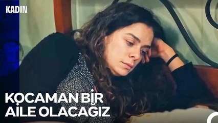 Babanız Da Çok Yakında Bizim Yanımıza Gelecek - Kadın