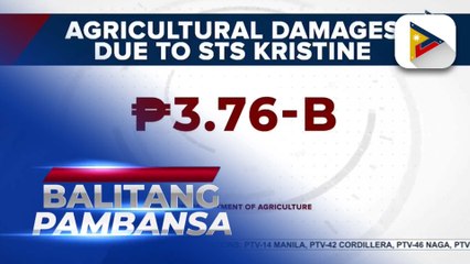 Napinsala sa agrikultura dahil sa Bagyong #KristinePH at #LeonPH, aabot na sa higit P3.76-B ayon sa D.A.