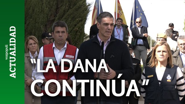 Sánchez ruega a los ciudadanos de Valencia y Castellón que se queden en casa: La DANA continúa