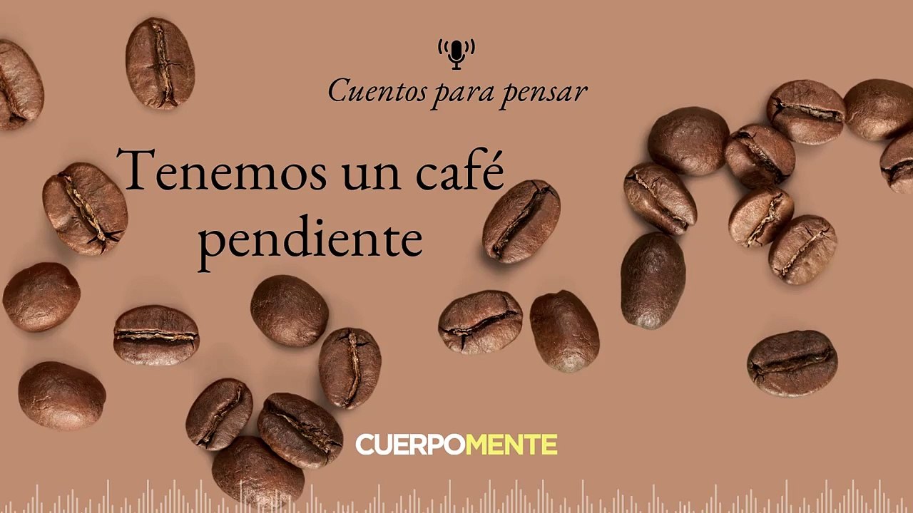 Cuento corto: Tenemos un café pendiente
