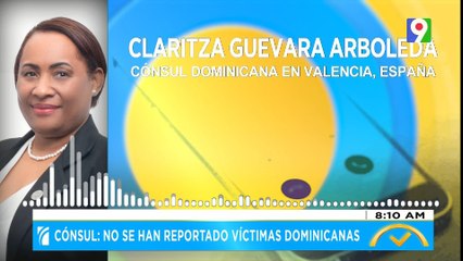 No se han reportado victimas dominicanas en la tragedia de Valencia | El Despertador