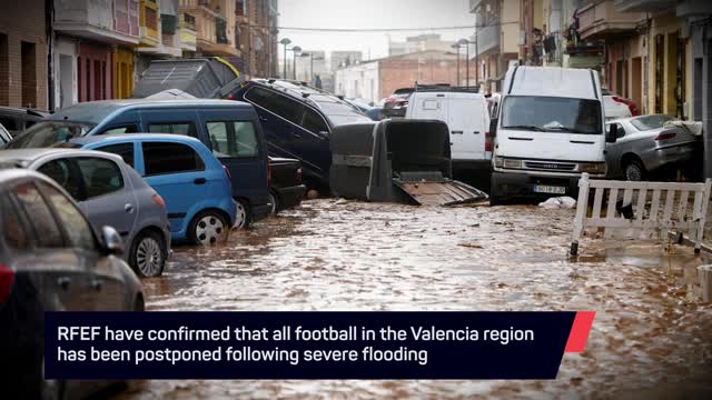 Breaking News - All football postponed in Valencia following floods