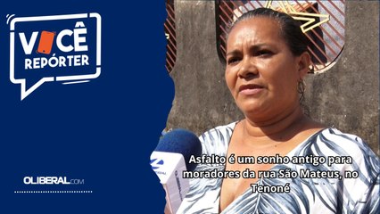 Asfalto é um sonho antigo para moradores da rua São Mateus, no Tenoné