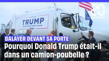 Pourquoi Donald Trump était-il dans un camion-poubelle ?