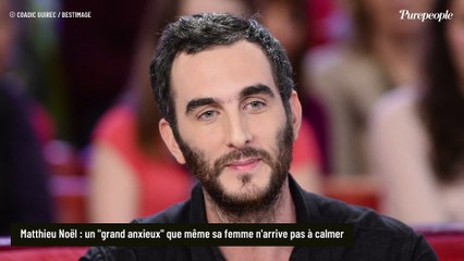 Matthieu Noël (France Inter) : Un "grand anxieux" que même sa femme n'arrive pas à calmer