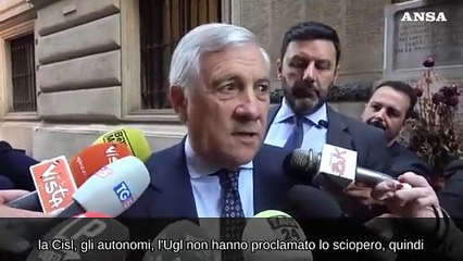 Manovra, Tajani: "Sciopero generale? Come dice Cisl: Cgil e Uil partiti di opposizione"