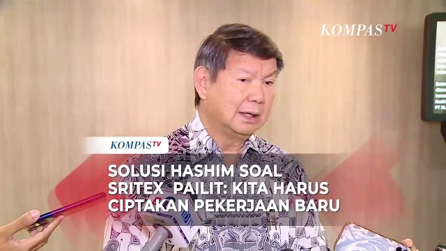 Solusi Hashim Djojohadikusumo Soal Sritex Pailit: Kita Harus Ciptakan Pekerjaan Baru