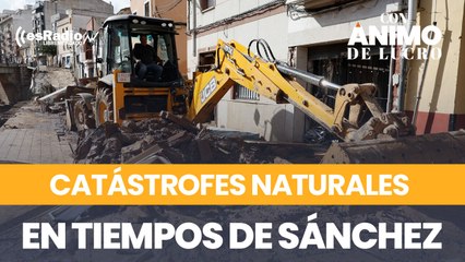 Catástrofes naturales en tiempos de Pedro Sánchez