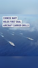 Chinese navy holds first dual aircraft carrier drills