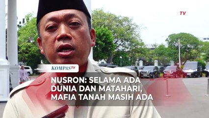 Menteri ATR Nusron: Selama Masih Bisa Hirup Udara, Masih Ada Mafia Tanah
