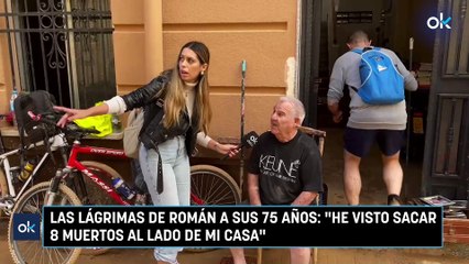 Las lágrimas de Román a sus 75 años: "He visto sacar 8 muertos al lado de mi casa"