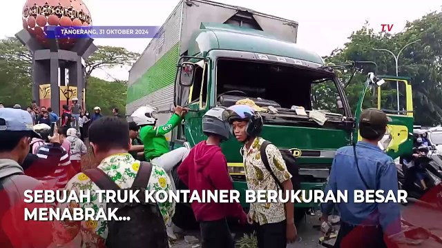 Detik-detik Truk Tabrak Sejumlah Mobil dan Motor di Tangerang, Mobil Melaju Kencang
