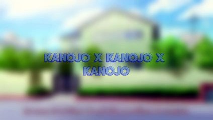 Kanojo x kanojo x kanojo