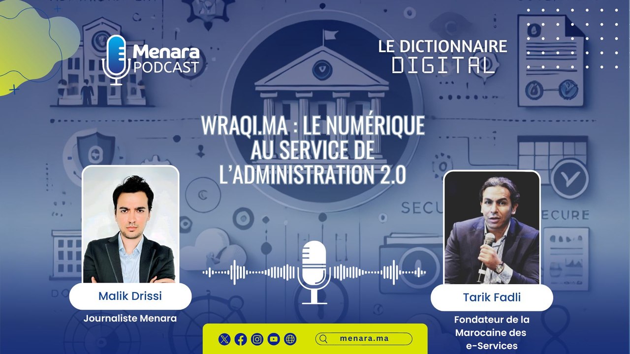 Dictionnaire digital : Wraqi.ma, le numérique au service de l’administration 2.0