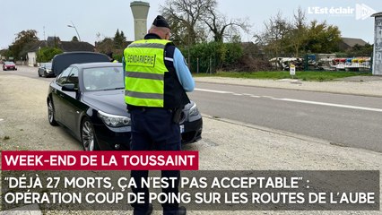 "Déjà 27 morts sur les routes de l'Aube, ça n'est pas acceptable" : opération coup de poing ce jeudi