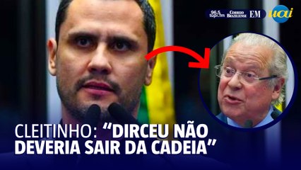 Cleitinho critica Zé Dirceu: 'Em um país sério, não sairia da cadeia'