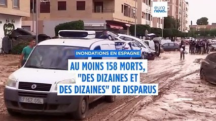 Inondations en Espagne : le bilan monte à 158 morts, "des dizaines" de disparus selon les autorités