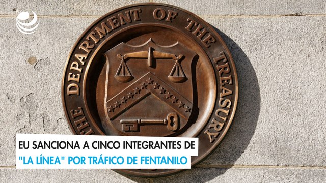EU sanciona a cinco integrantes de La Línea por tráfico de fentanilo