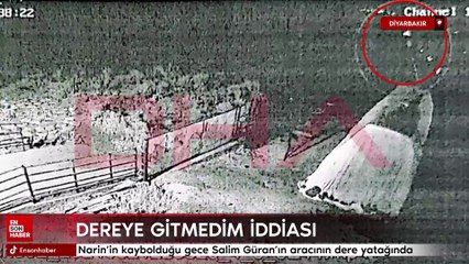 Narin’in kaybolduğu gece Salim Güran’ın aracının dere yatağındaki görüntüsü