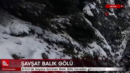 Artvin'de beyaza bürünen Balık Gölü havadan görüntülendi