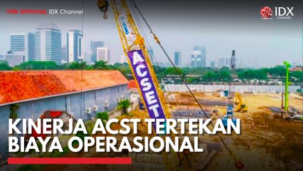 Kinerja ACST Tertekan Biaya Operasional