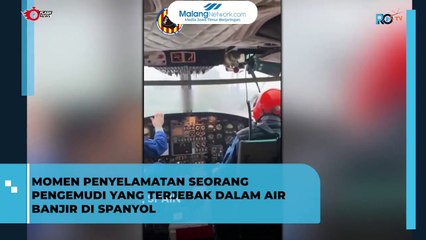 Detik-Detik Penyelematan Seorang Pengemudi yang Terjebak di Dalam Banjir di Spanyol