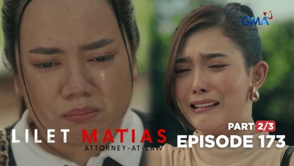 Lilet Matias, Attorney-At-Law: Aera asks for Lilet's forgiveness (Full Episode 173 - Part 2/3)