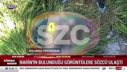 Narin'in cansız bedeninin bulunduğu anların görüntüsü ortaya çıktı
