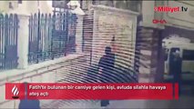 Fatih'te bir kişi cami avlusunda silahla havaya ateş edip kaçtı