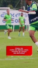 FINAL DA COPA DO BRASIL 2024: MANDOS DE CAMPO SÃO DEFINIDOS!