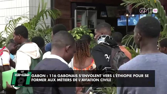 [#Reportage] Gabon : 116 gabonais s’envolent vers l’Éthiopie pour se former aux métiers de l’aviation civile